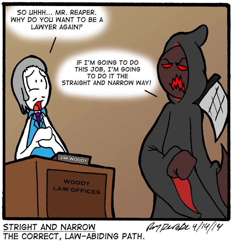 I hear death has lousy dental.